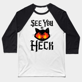 See You In Heck Baseball T-Shirt